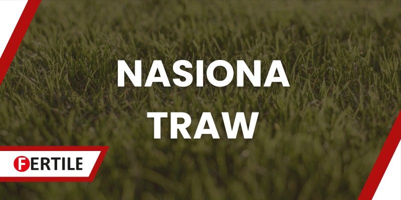 FERTILE - NASIONA TRAW FERTILE - NASIONA TRAW